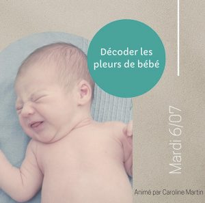 Décoder les pleurs de bébé - Carma Family - Evenement - Rencontre - La chouette parenthèse